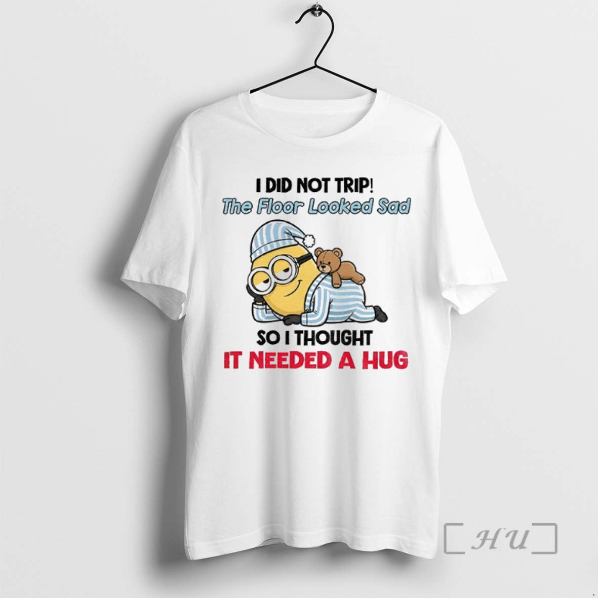 Trending Minion I Did Not Trip The Floor Looked Sad So I Thought It Needed Shirt Hoodie Sweatshirt | PurePodTees.com