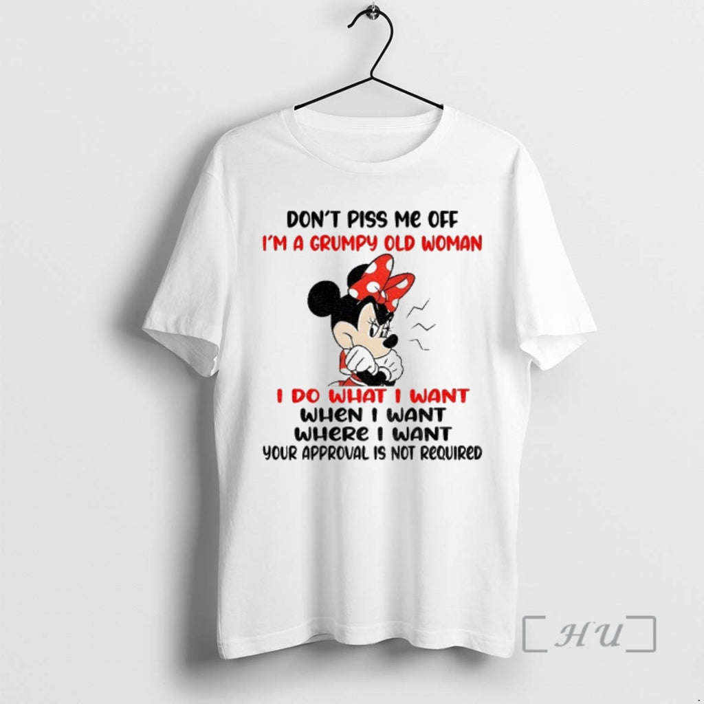 Trending Minnie Dont Piss Me Off Im A Grumpy Old Woman I Do What Shirt Hoodie Sweatshirt | PurePodTees.com