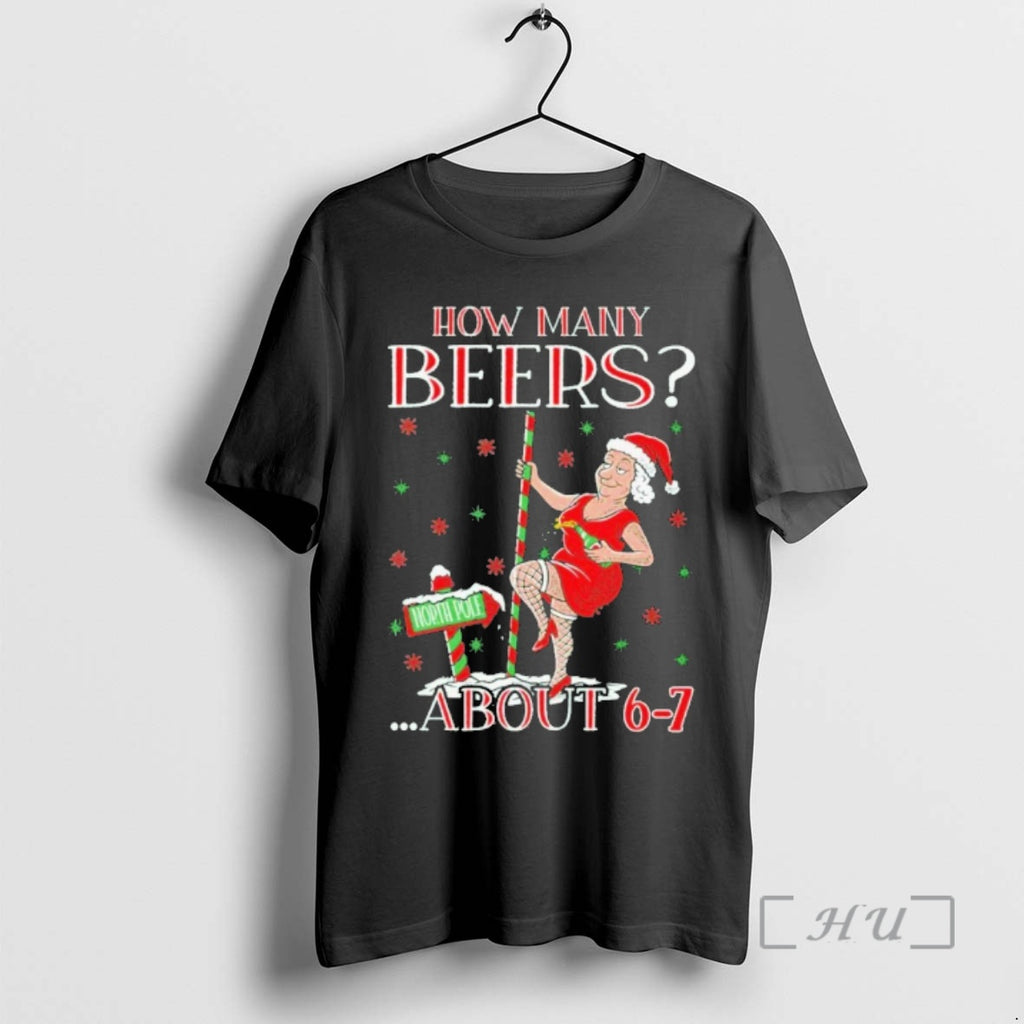 Trending Mrs Clause How Many Beers About 6 7 Christmas Shirt Hoodie Sweatshirt | PurePodTees.com