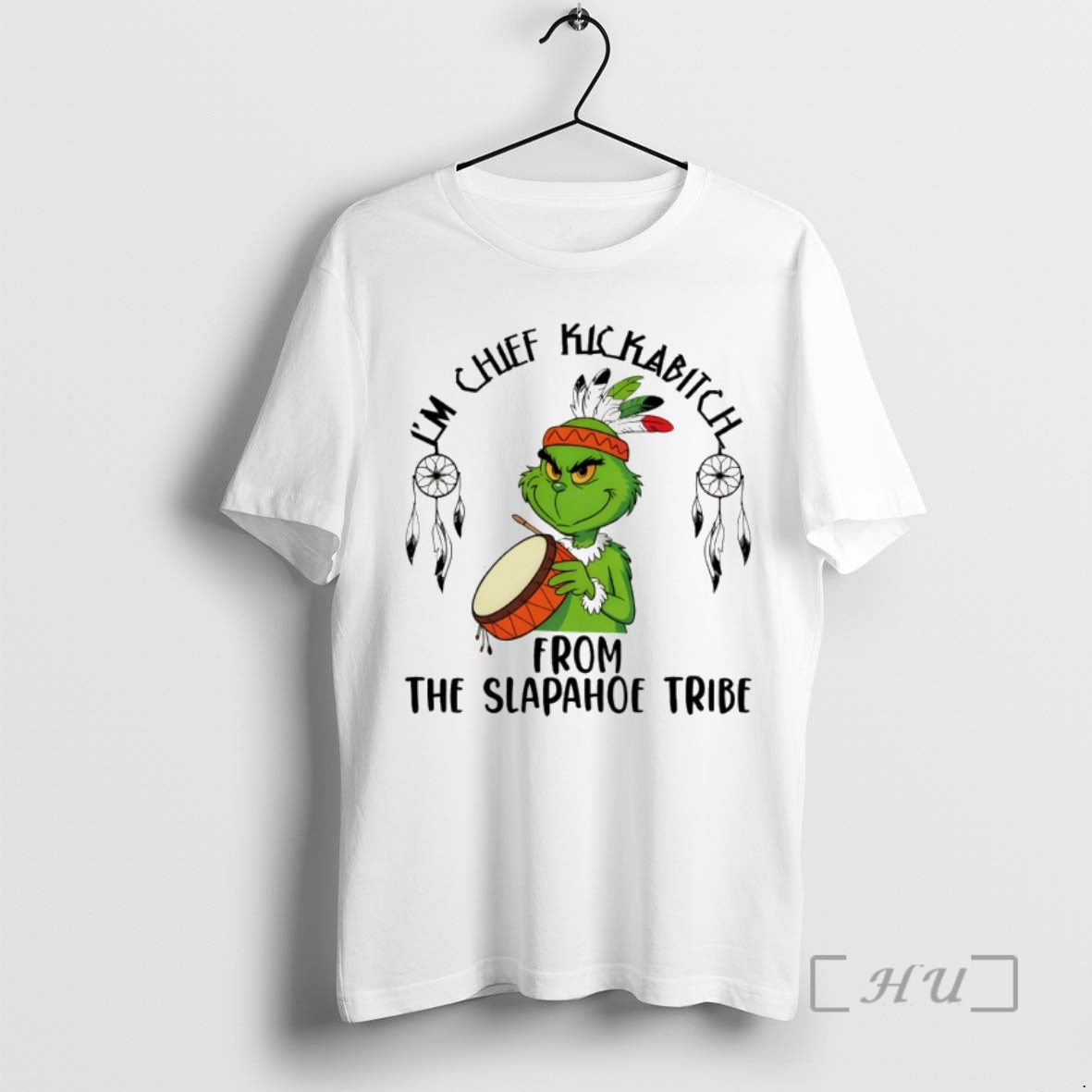 Trending Native Grinch Funny Im Chief Kickabitch From The Slapahoe Tribe Christmas Premium T Shirts Hoodie Sweatshirt