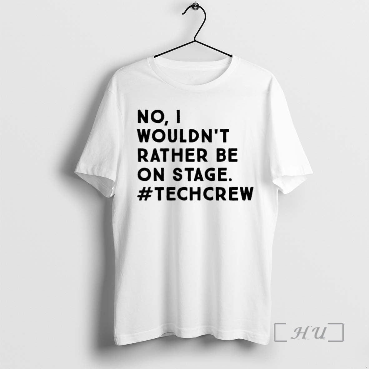 Trending No I Wouldnt Rather Be On Stage Techcrew Shirt Hoodie Sweatshirt | PurePodTees.com