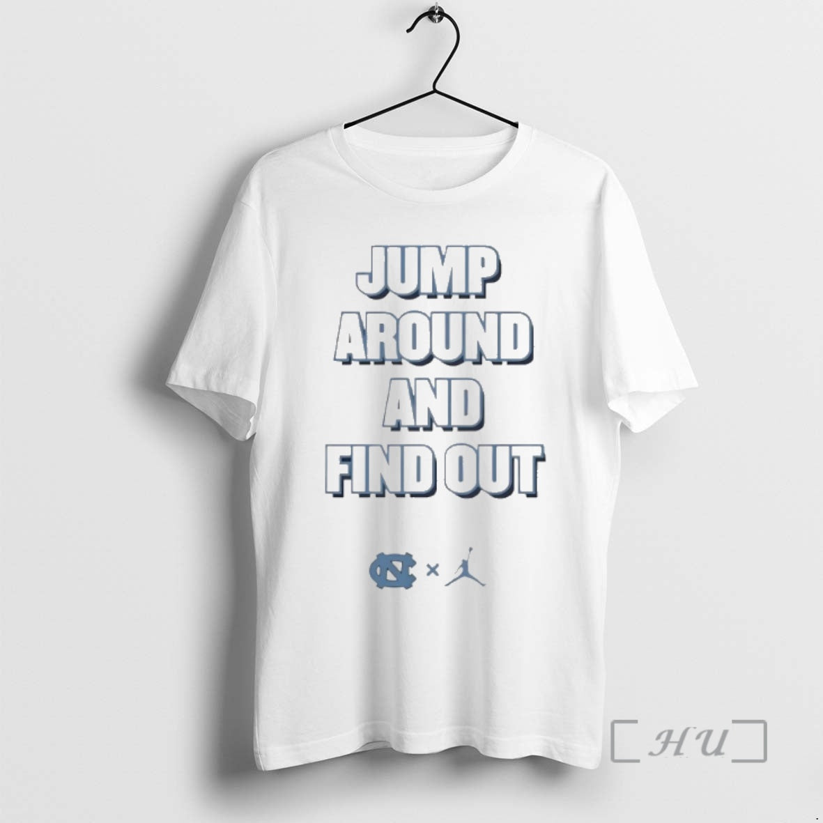 Trending North Carolina Tar Heels Jump Around And Find Out Shirt Hoodie Sweatshirt | PurePodTees.com