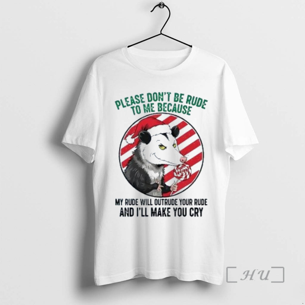 Trending Opossum Please Dont Be Rude To Me Christmas Shirt Hoodie Sweatshirt | PurePodTees.com
