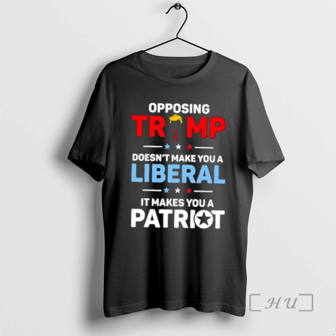 Trending Opposing Trump Doesnt Make You A Liberal It Makes You A Patriot Premium Shirt Hoodie Sweatshirt | PurePodTees.com