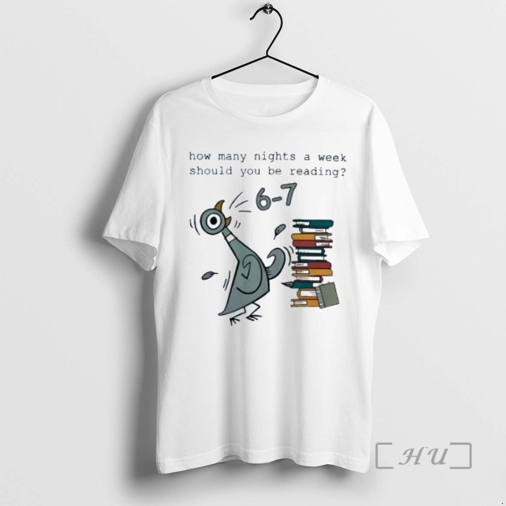Trending Pigeon How Many Nights A Week Should You Be Reading 6 7 Premium Shirt Hoodie Sweatshirt | PurePodTees.com