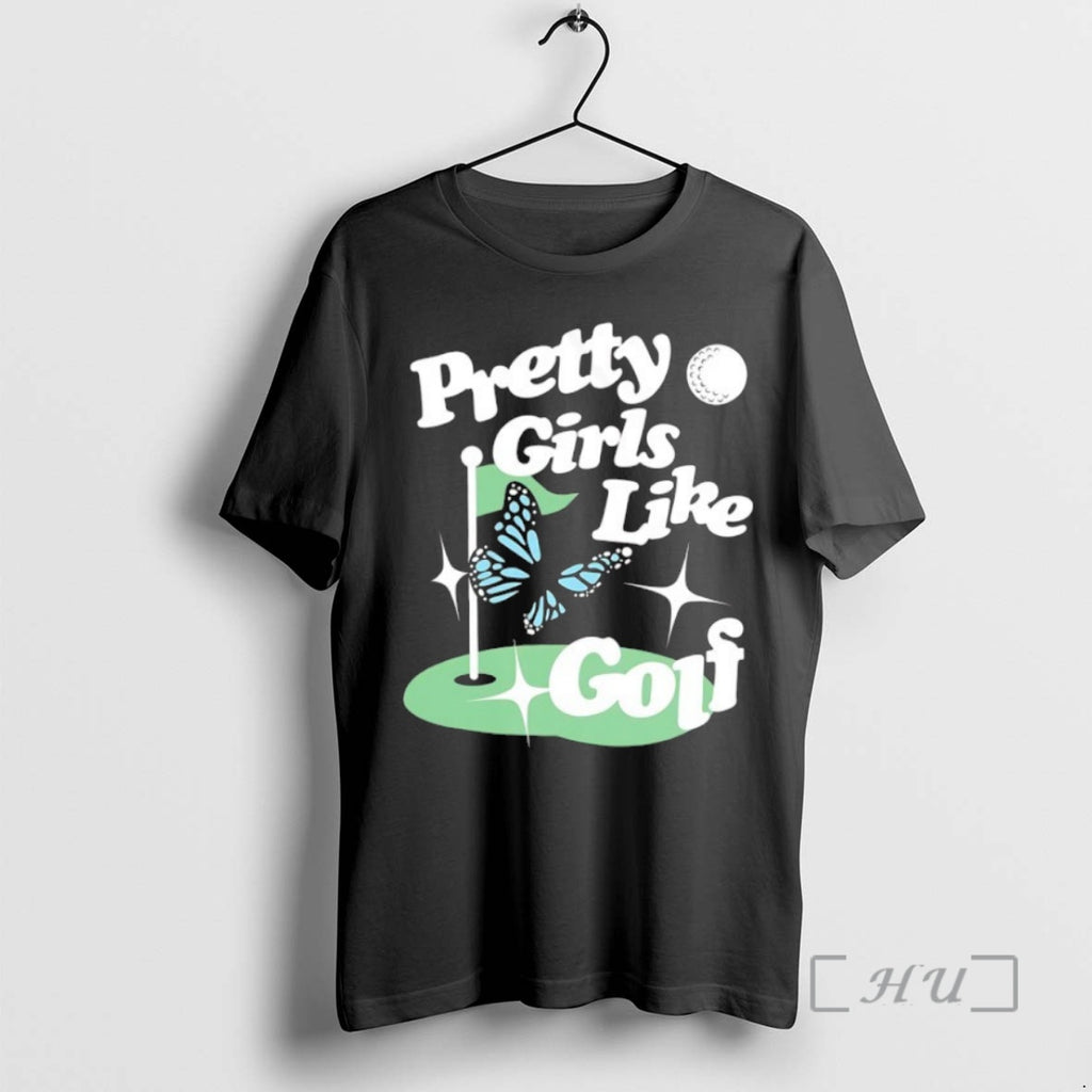 Trending Pretty Girls Like Golf Shirt Hoodie Sweatshirt | PurePodTees.com