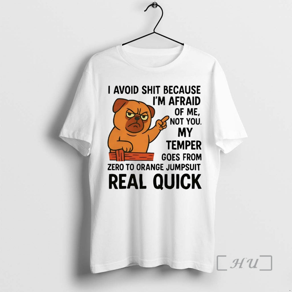 Trending Pug I Avoid Shit Because Im Afraid Of Me Shirt Hoodie Sweatshirt | PurePodTees.com