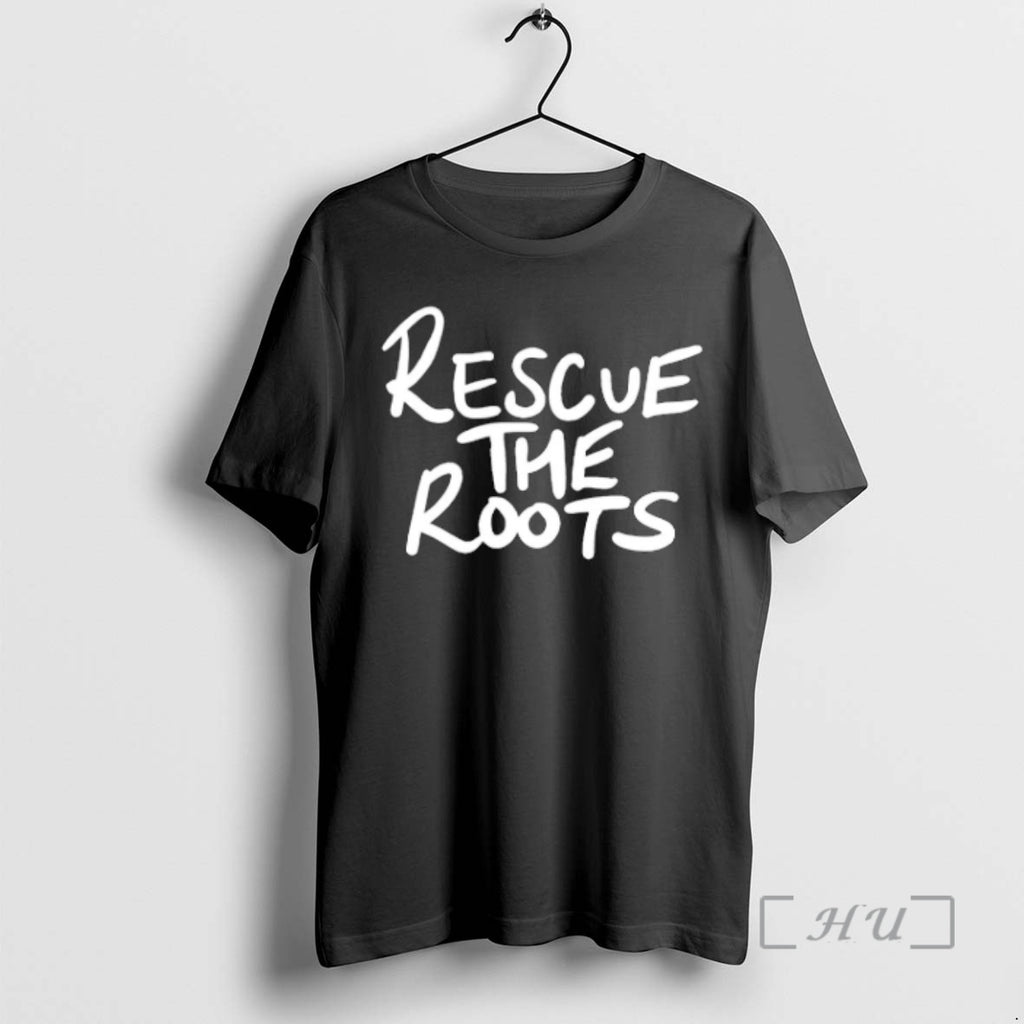 Trending Rescue The Roots Shirt Hoodie Sweatshirt | PurePodTees.com