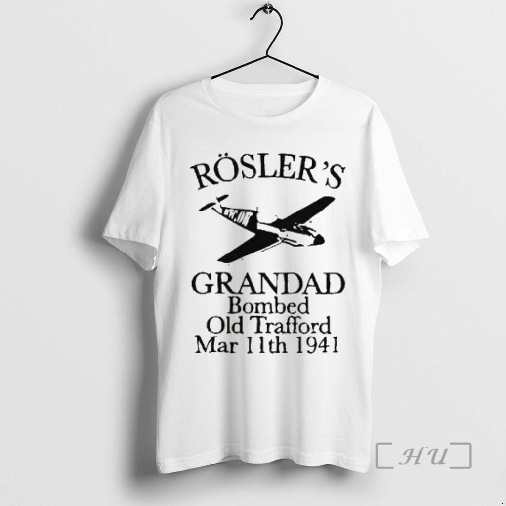 Trending Roslers Grandad Bombed Old Trafford 1941 Shirt Hoodie Sweatshirt | PurePodTees.com