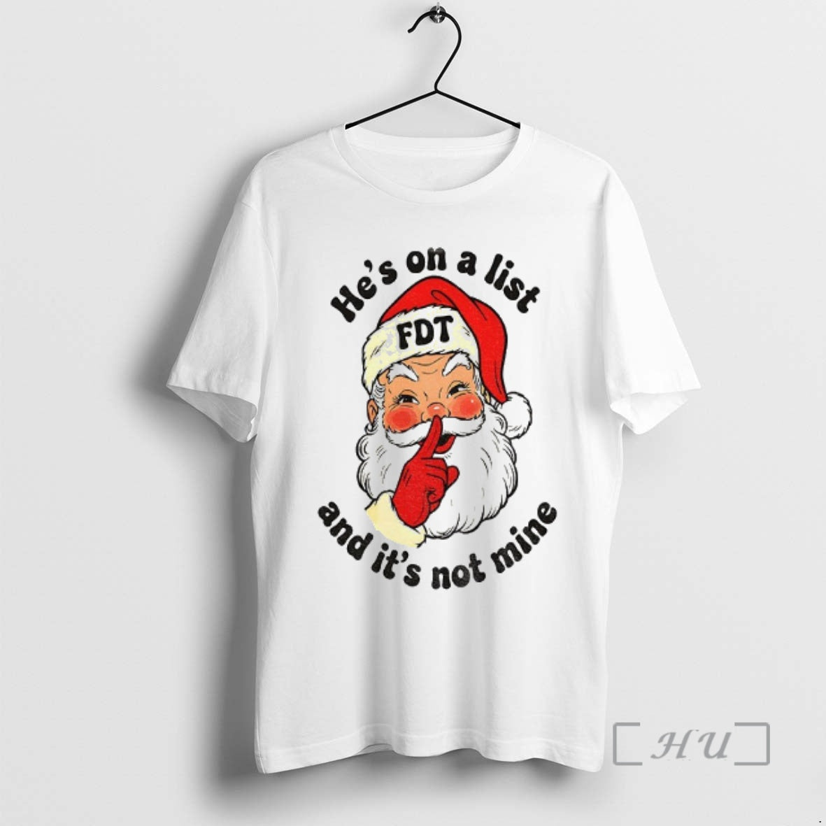 Trending Santa Claus Big Face Hes On A List And Its Not Mine Merry Christmas Shirt Hoodie Sweatshirt | PurePodTees.com