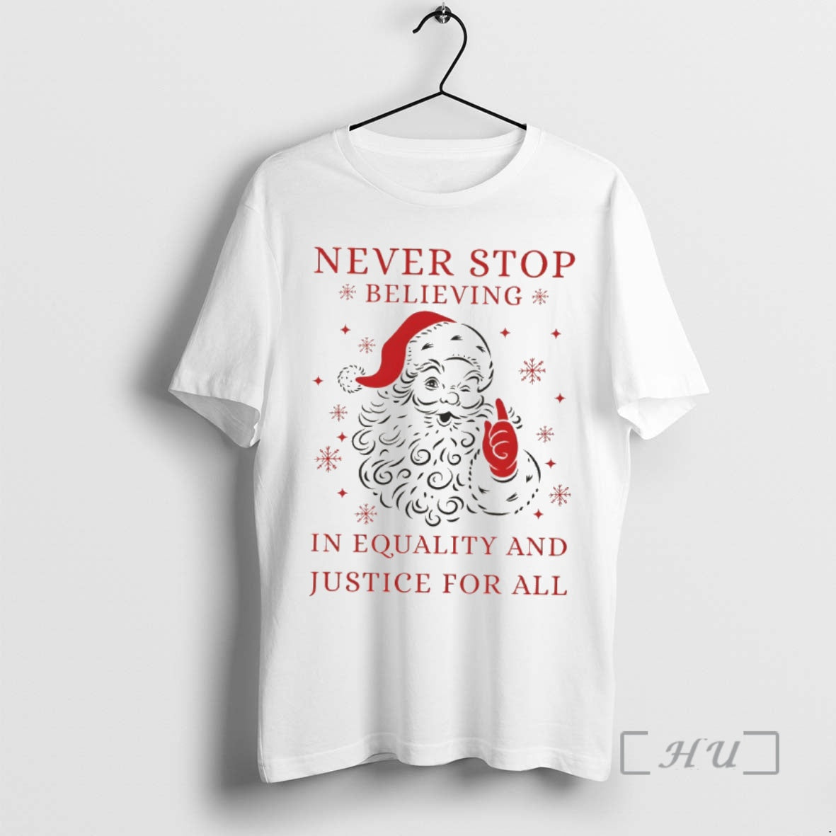 Trending Santa Claus Big Face Never Stop Believing In Equality And Justice For All Merry Shirt Hoodie Sweatshirt