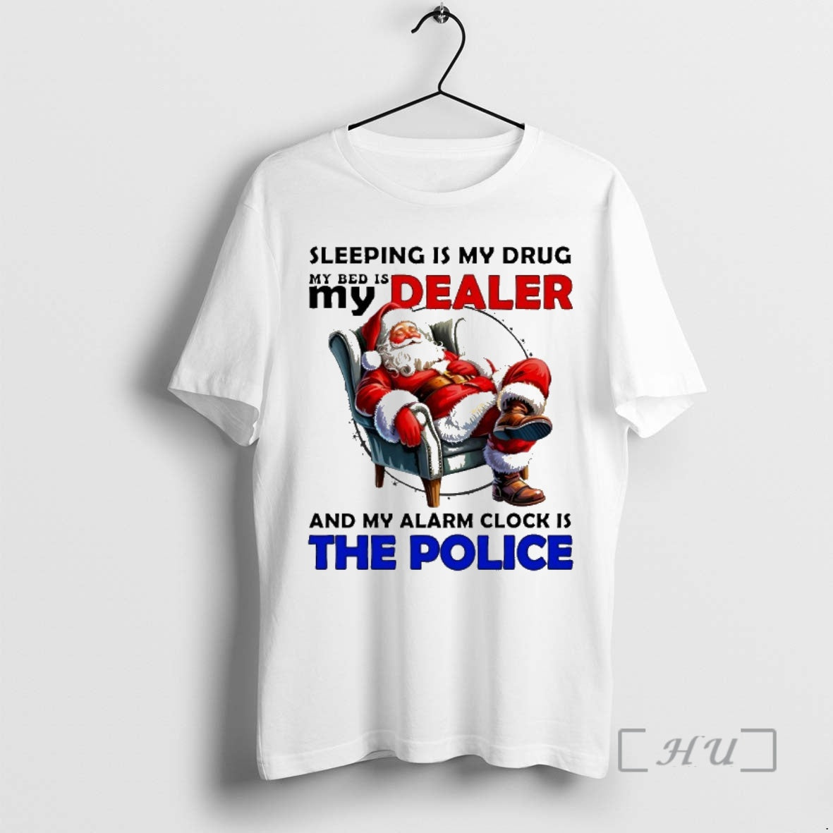 Trending Santa Sleeping Is My Drug My Dealer And My Alarm Clock Is The Police Shirt Hoodie Sweatshirt | PurePodTees.com