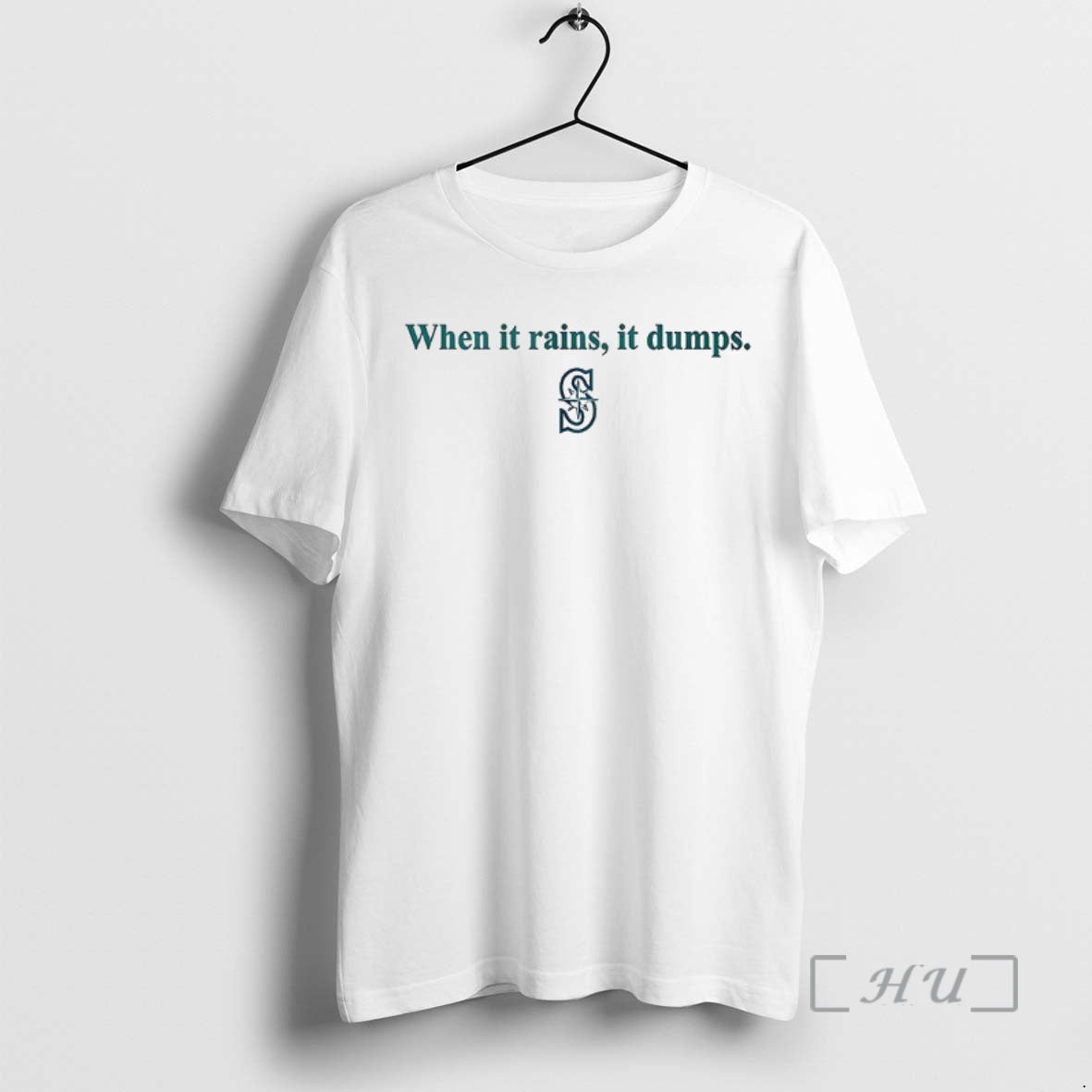 Trending Seattle Mariners When It Rains It Dumps Shirt Hoodie Sweatshirt | PurePodTees.com