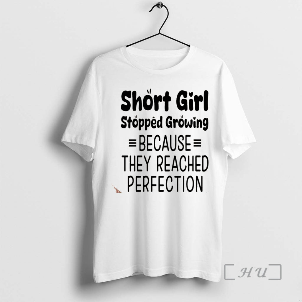 Trending Short Girls Stopped Growing Because They Reached Perfection Christmas Shirt Hoodie Sweatshirt | PurePodTees.com