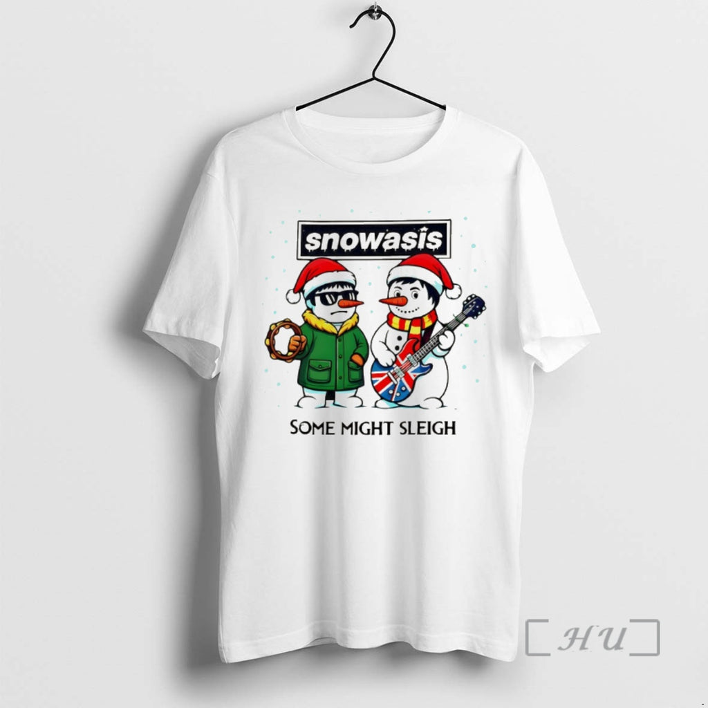 Trending Some Might Sleigh Snowman Rock Band Parody Snowasis Shirt Hoodie Sweatshirt | PurePodTees.com