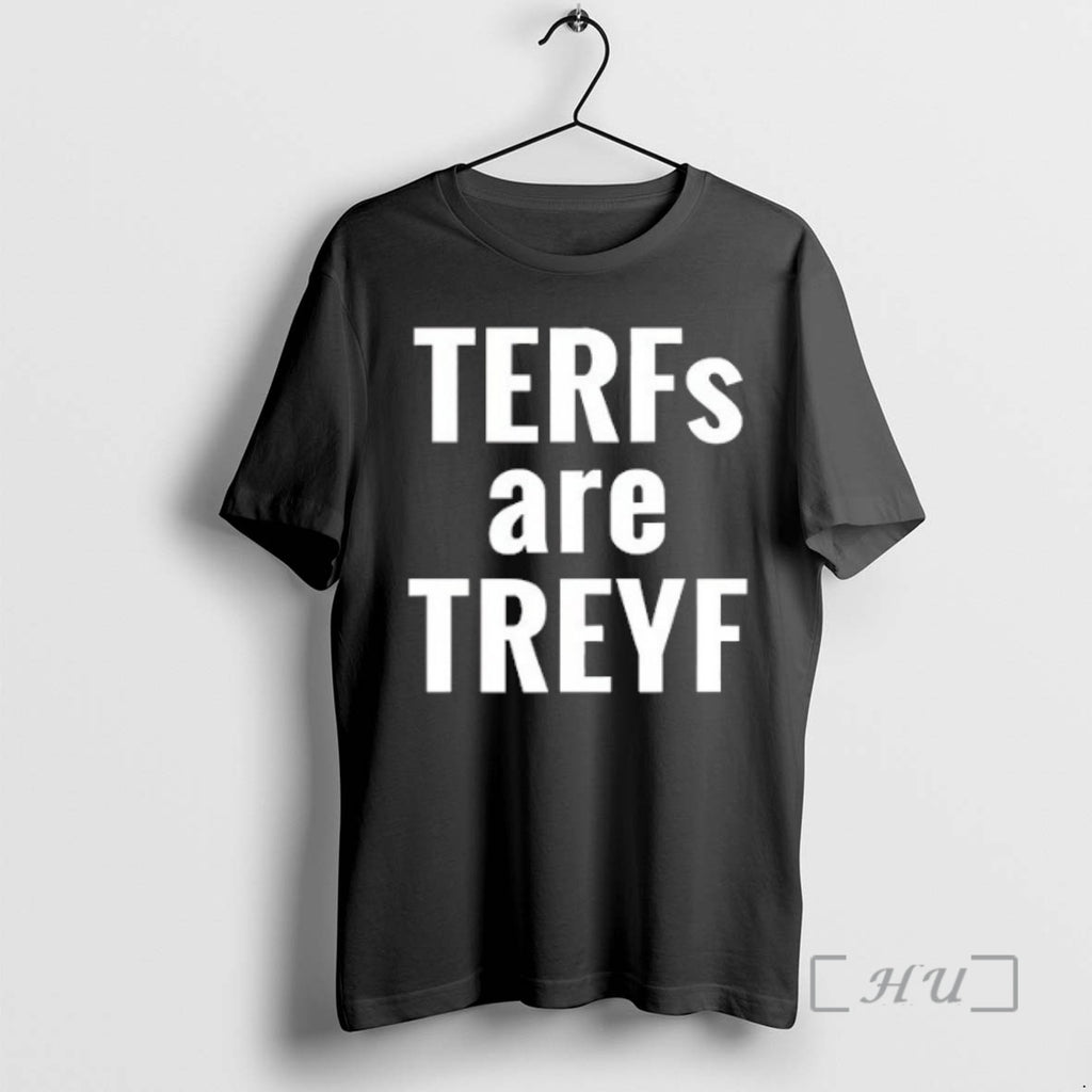 Trending Terfs Are Treyf Trans People Are Sacred Jews For Racial And Economic Justice Premium Shirt Hoodie Sweatshirt