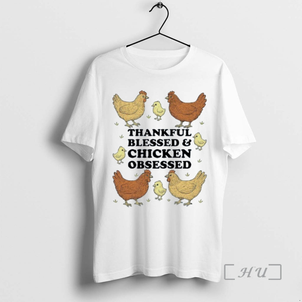 Trending Thankful Blessed And Chicken Obsessed Shirt Hoodie Sweatshirt | PurePodTees.com
