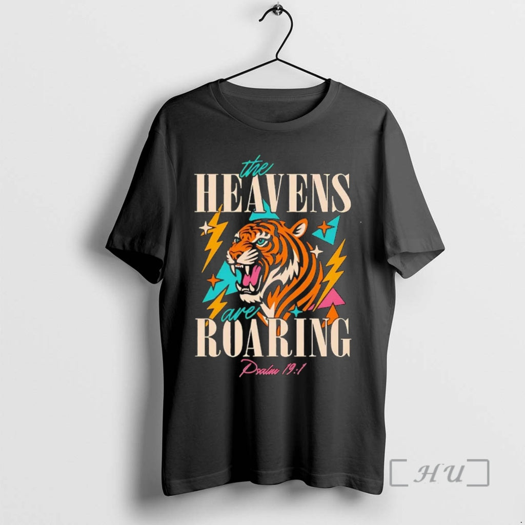 Trending Tiger The Heavens Are Roaring Psalm 19 1 Shirt Hoodie Sweatshirt | PurePodTees.com