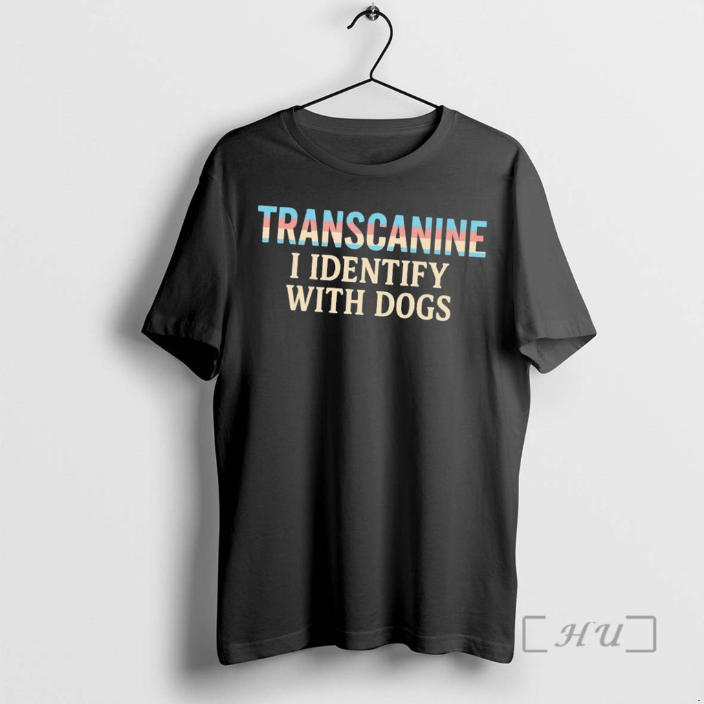Trending Transcanine I Identify With Dogs Shirt Hoodie Sweatshirt | PurePodTees.com