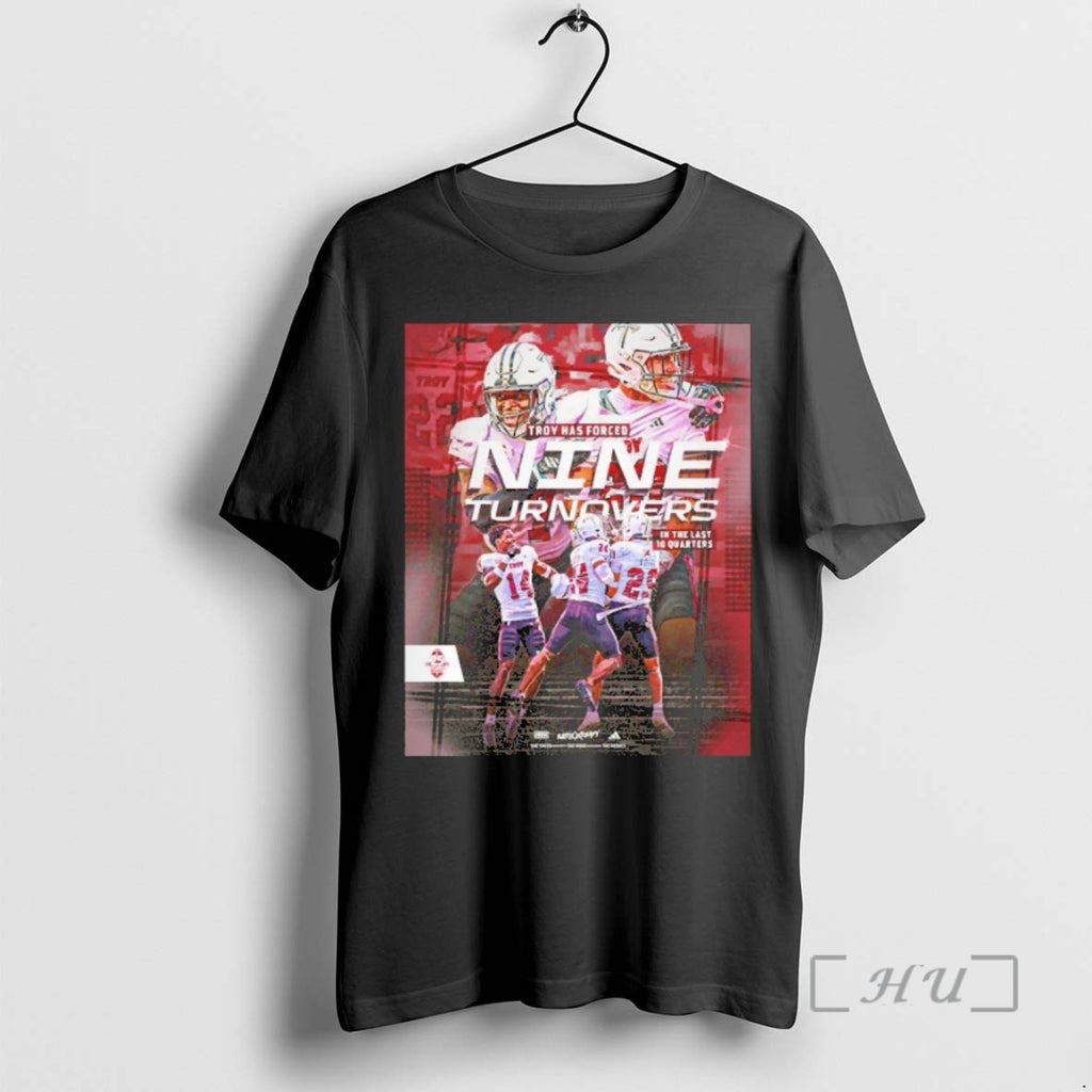 Trending Troy Trojans Football Has Forced Nine Turnovers In The Last 10 Quarters Graphic Premium Shirt Hoodie Sweatshirt