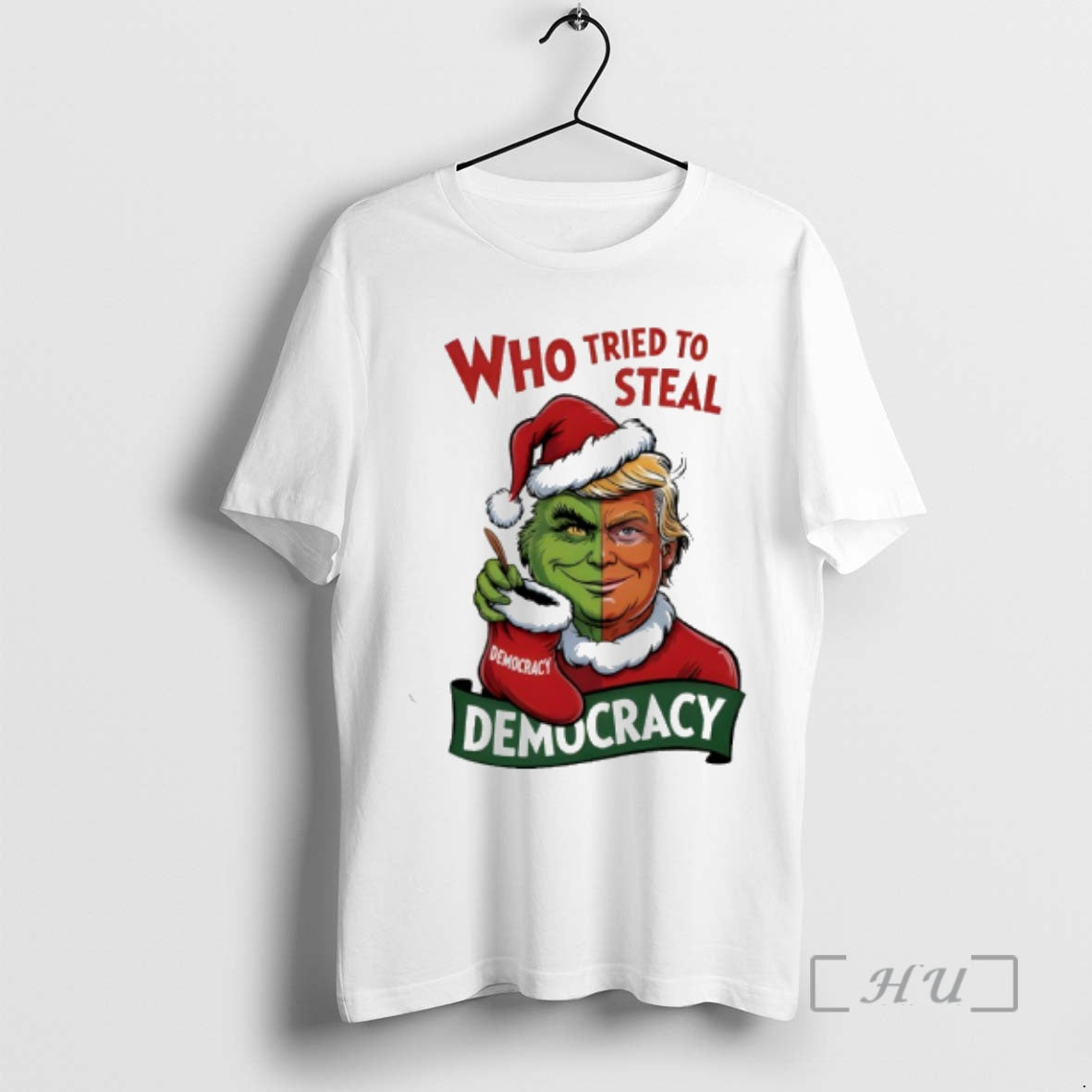 Trending Trump Grinch Who Tried To Steal Democracy Christmas Shirt Hoodie Sweatshirt | PurePodTees.com