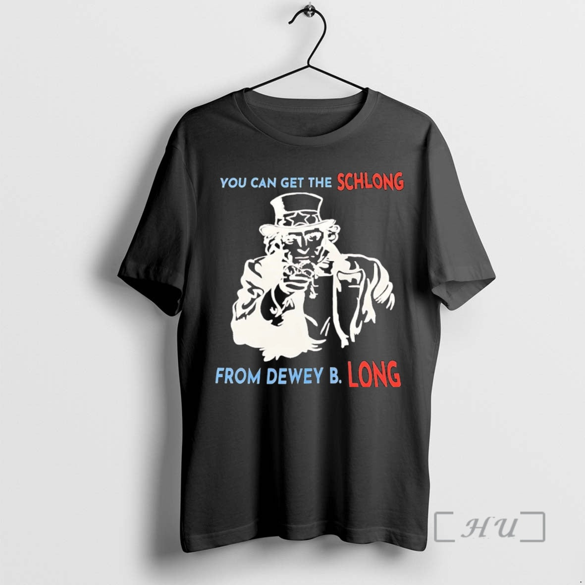 Trending Uncle Sam You Can Get The Schlong From Dewey B Long Premium T Shirts Hoodie Sweatshirt | PurePodTees.com