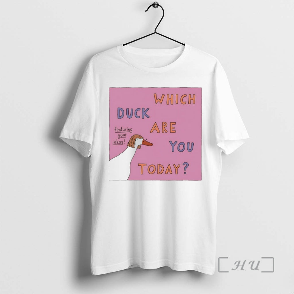Trending Which Duck Are You Today Shirt Hoodie Sweatshirt | PurePodTees.com