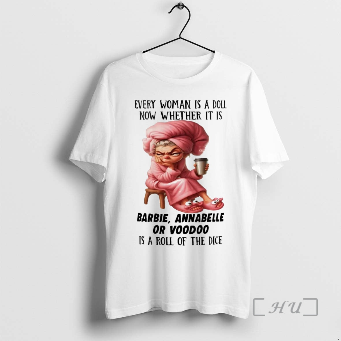 Trending Woman Every Woman Is A Doll Now Whether Shirt Hoodie Sweatshirt | PurePodTees.com