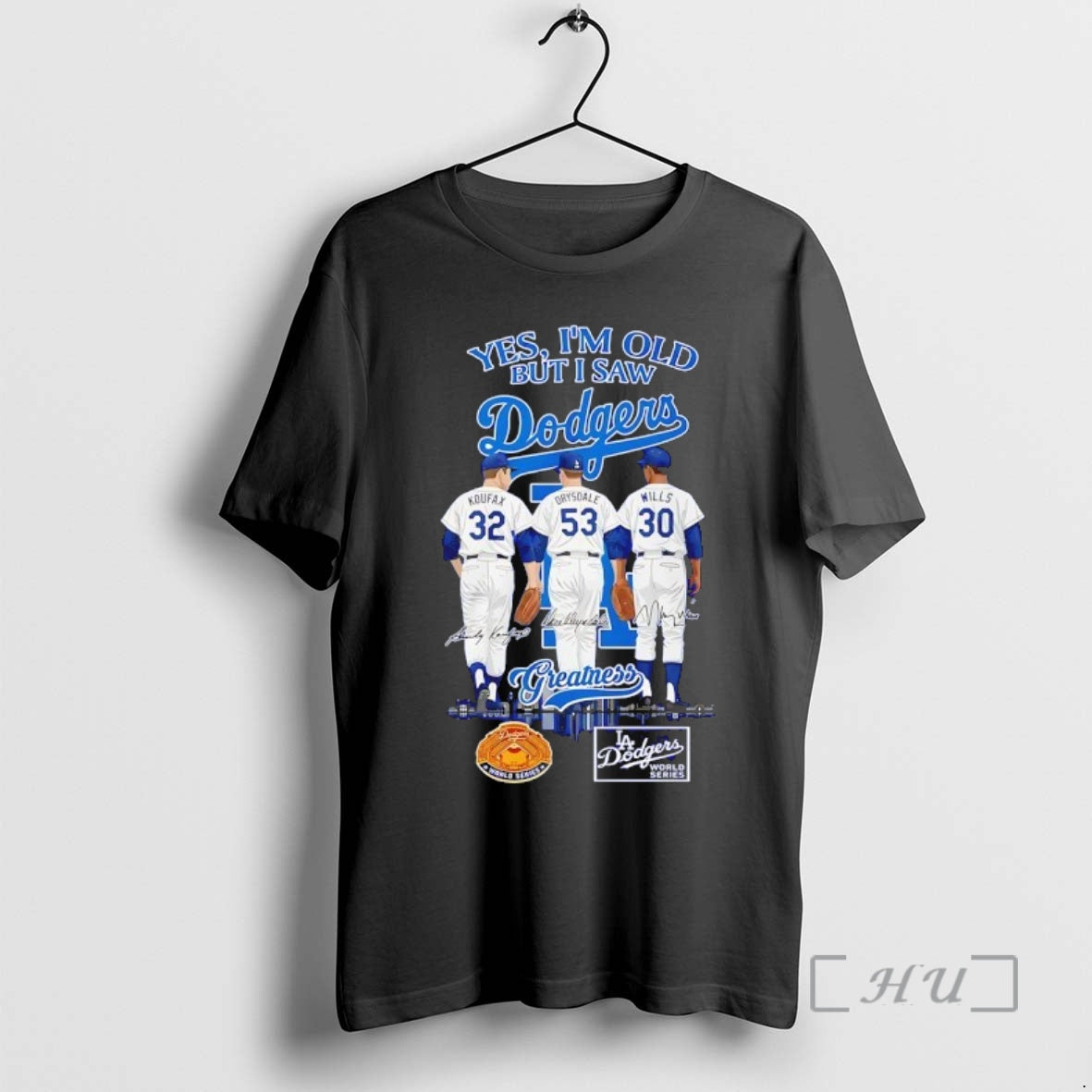 Trending Yes Im Old But I Saw Los Angeles Dodgers Greatness Koufax Drysdale And Wills Shirt Hoodie Sweatshirt