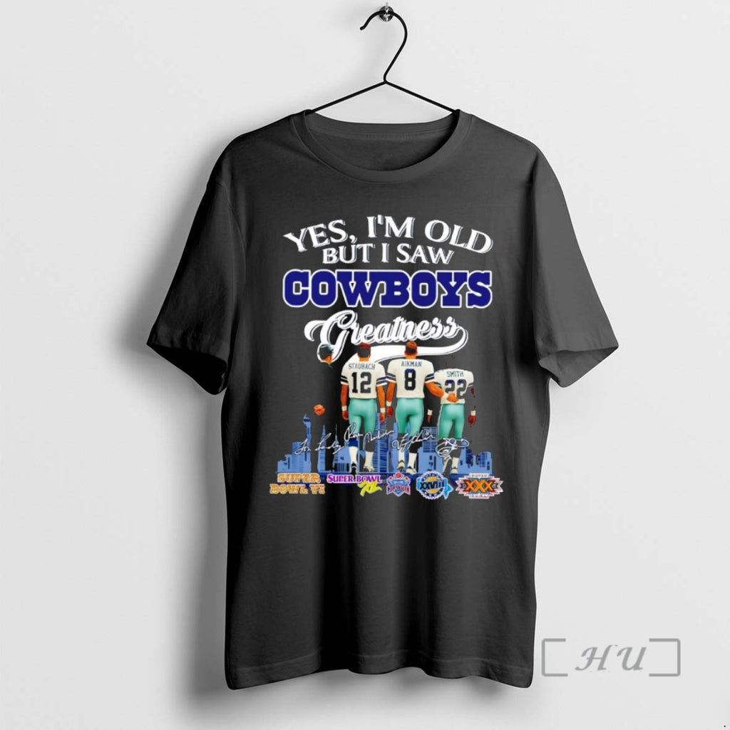 Trending Yes Im Old But I Saw Dallas Cowboys Greatness Staubach 12 Aikman 8 Smith Shirt Hoodie Sweatshirt | PurePodTees.com