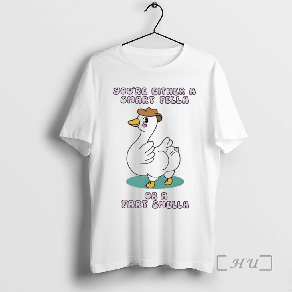 Trending Youre Either A Smart Fella Or A Fart Smella Shirt Hoodie Sweatshirt | PurePodTees.com