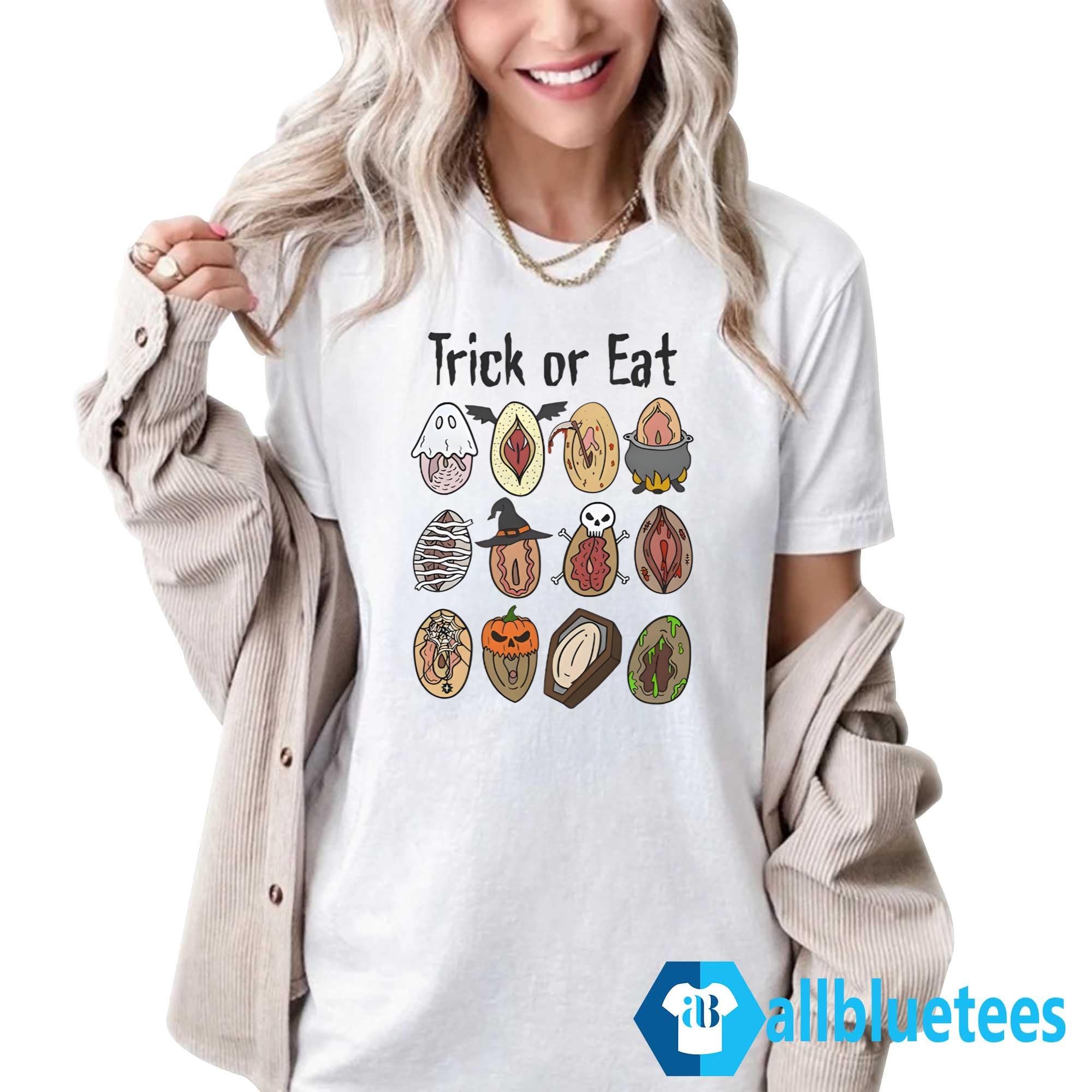 Trick Or Eat Pussy Vagina Shirt