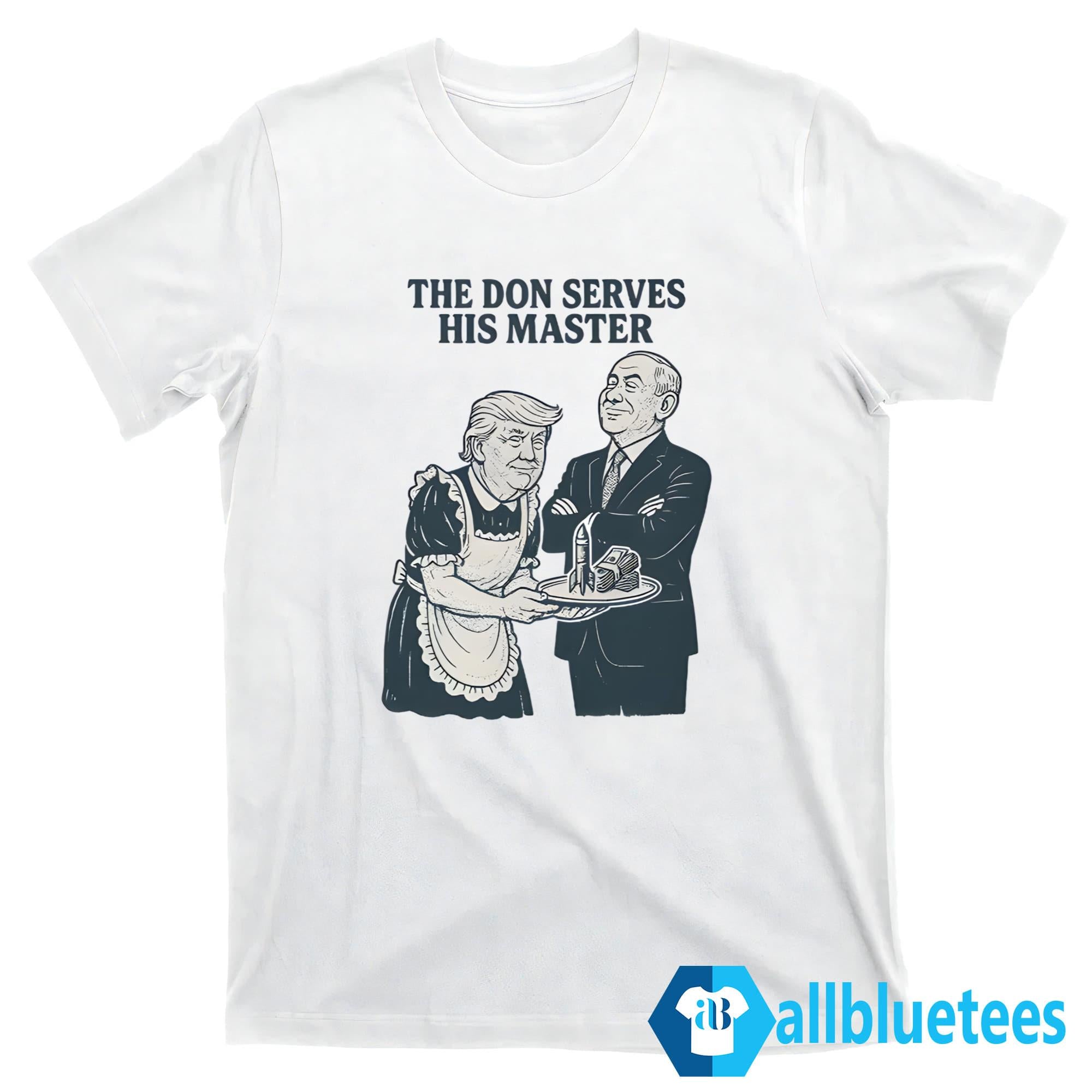 Trump And Putin The Don Serves His Master Shirt