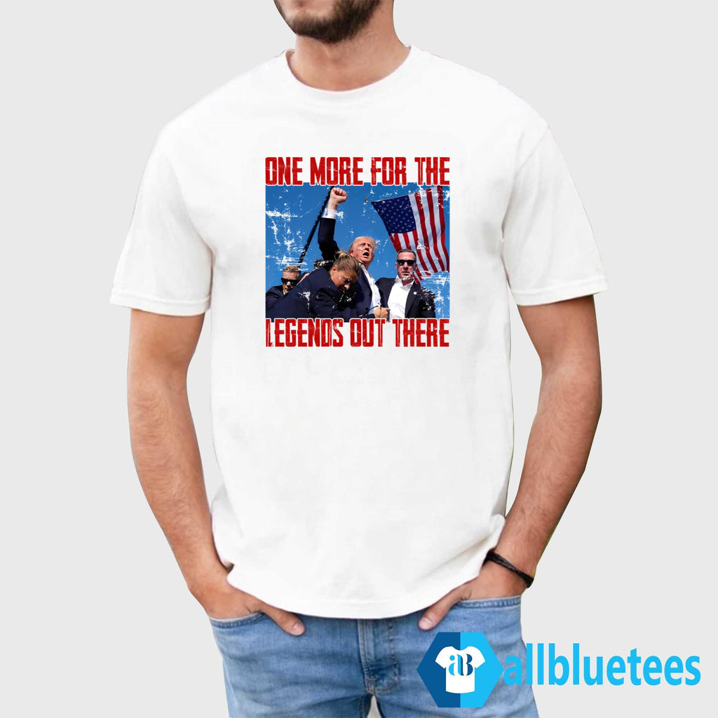 Trump Assassination One For The Legends Out There Shirt