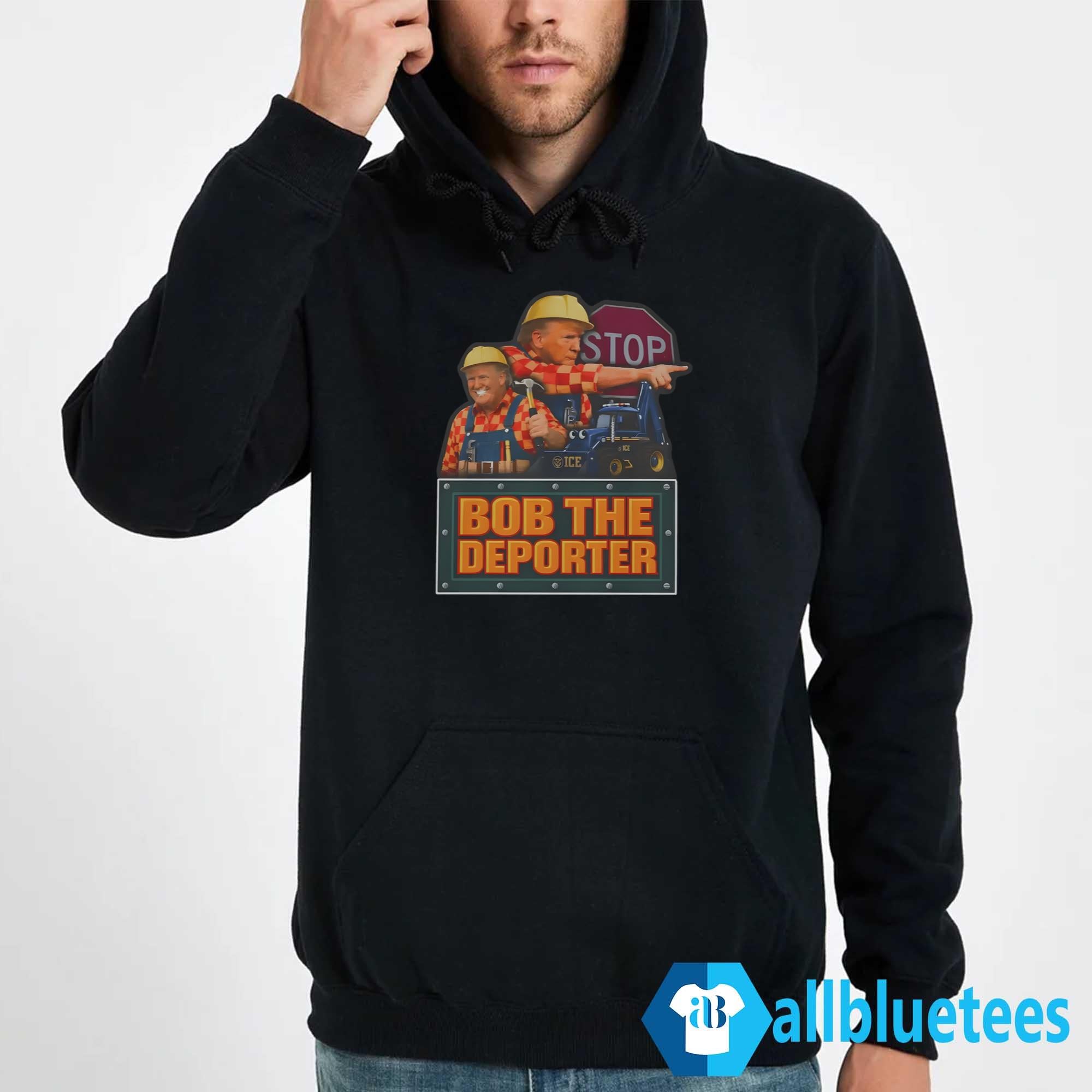 Trump Bob The Deporter Shirt