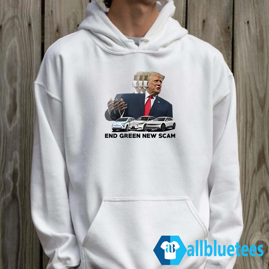 Trump End Green New Scam Shirt