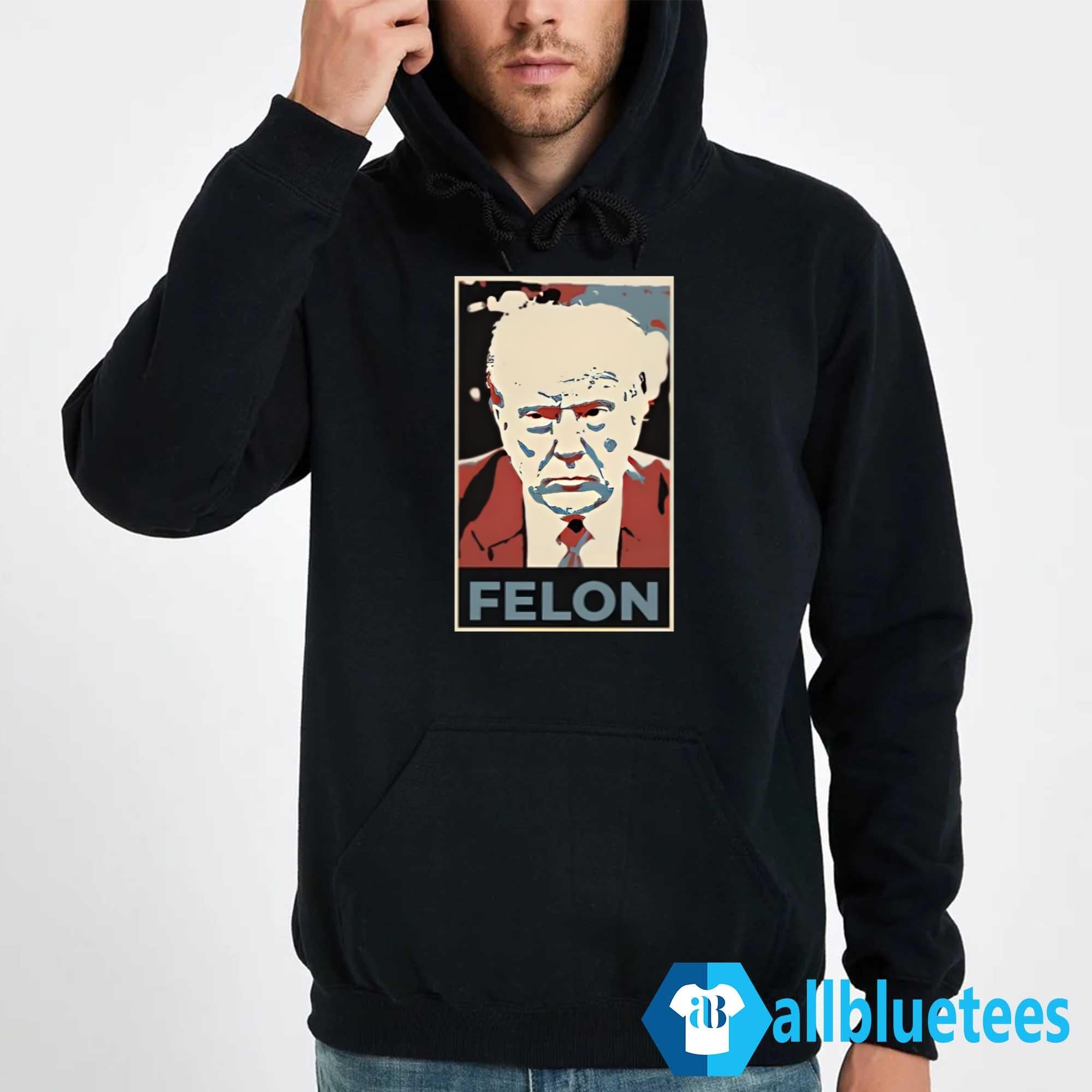 Trump Felon Shirt
