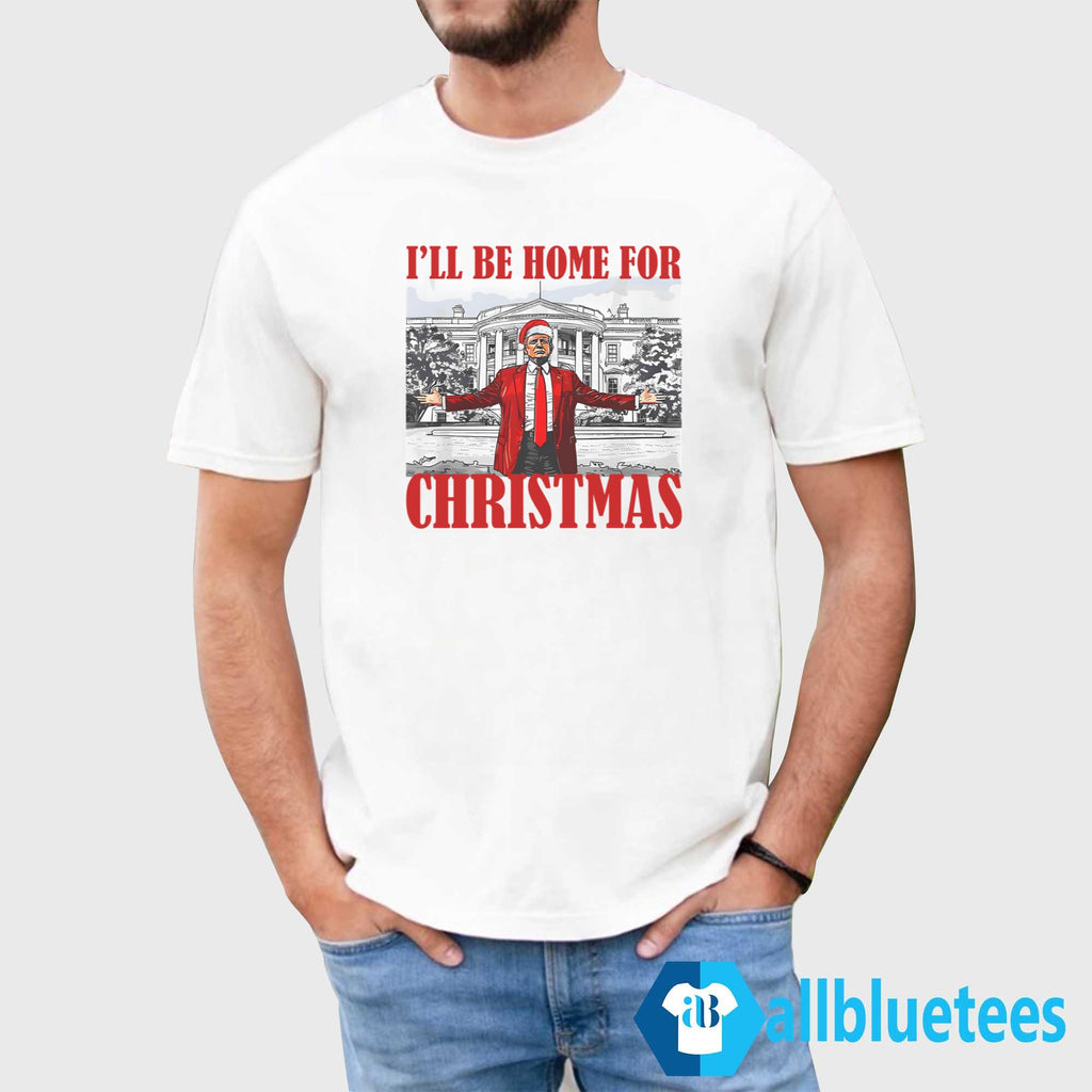 Trump I’ll Be Home For Christmas Shirt