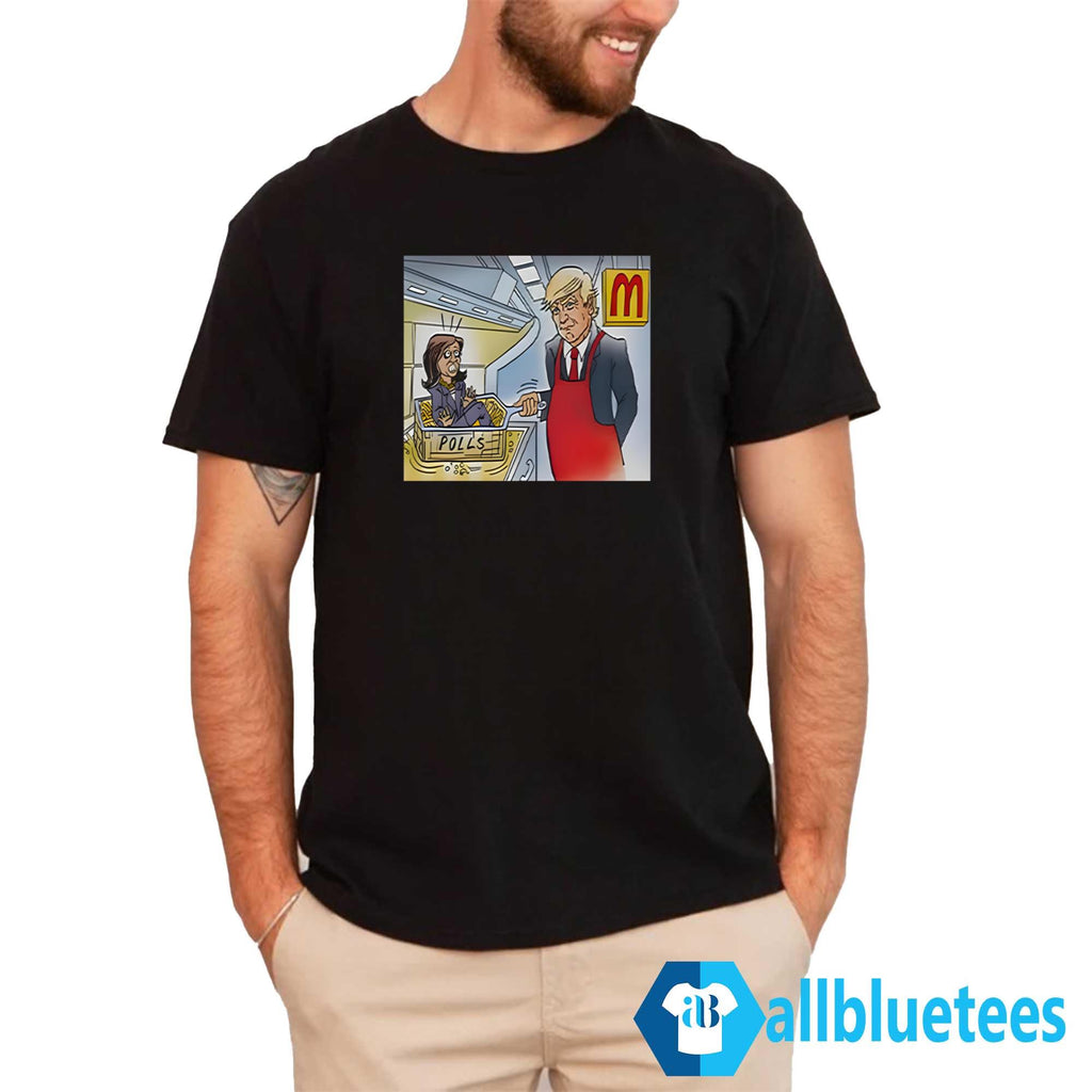 Trump Is Cooking Kamala In The Polls McDonald’s Shirt