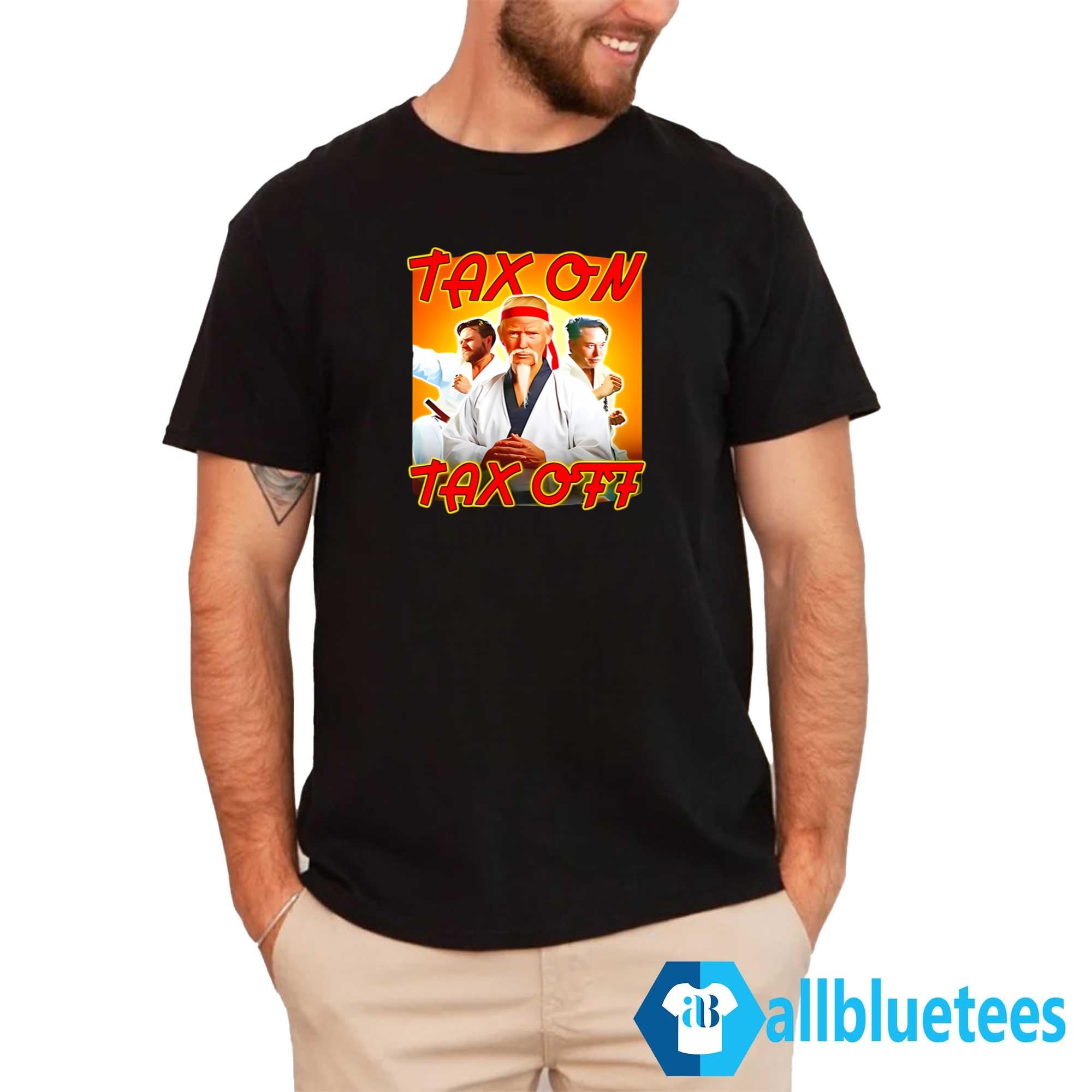 Trump JD Vance Elon Musk Tax On Tax Off Shirt