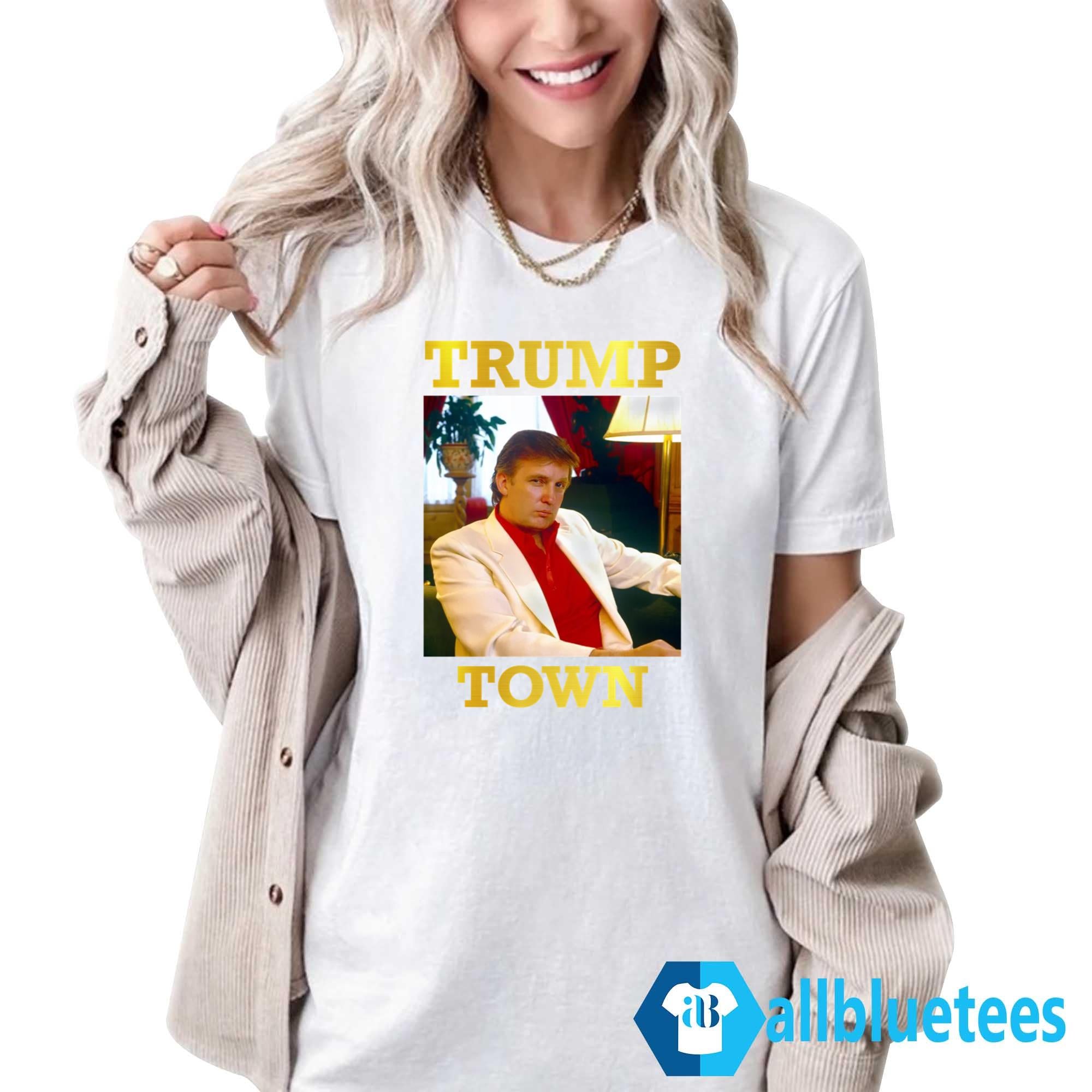 Trump Town Shirt