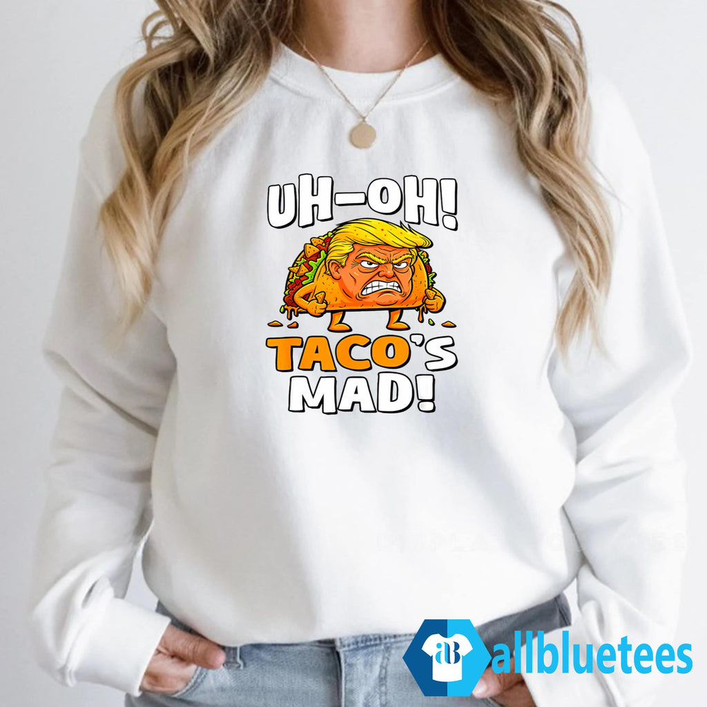 Trump Uh-Oh Taco’s Mad Shirt