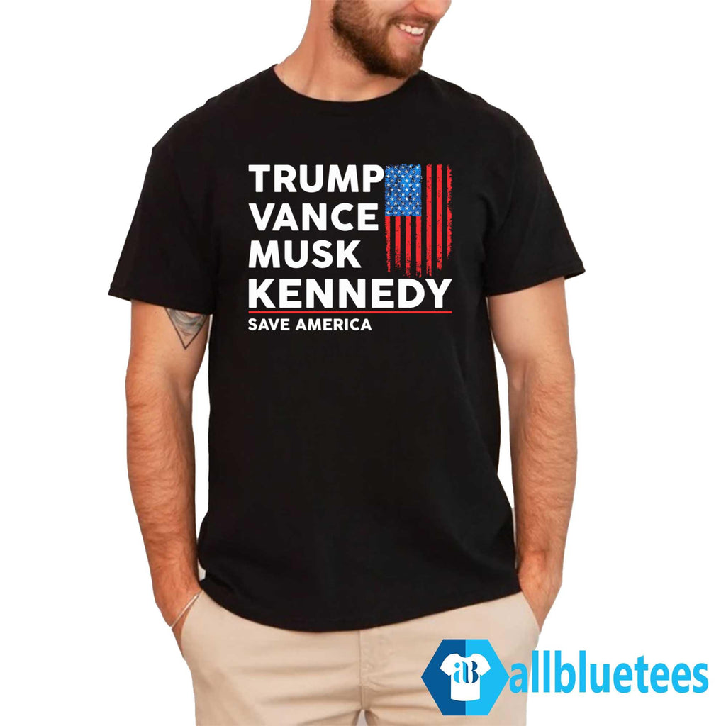 Trump Vance Musk Kennedy Save America Shirt