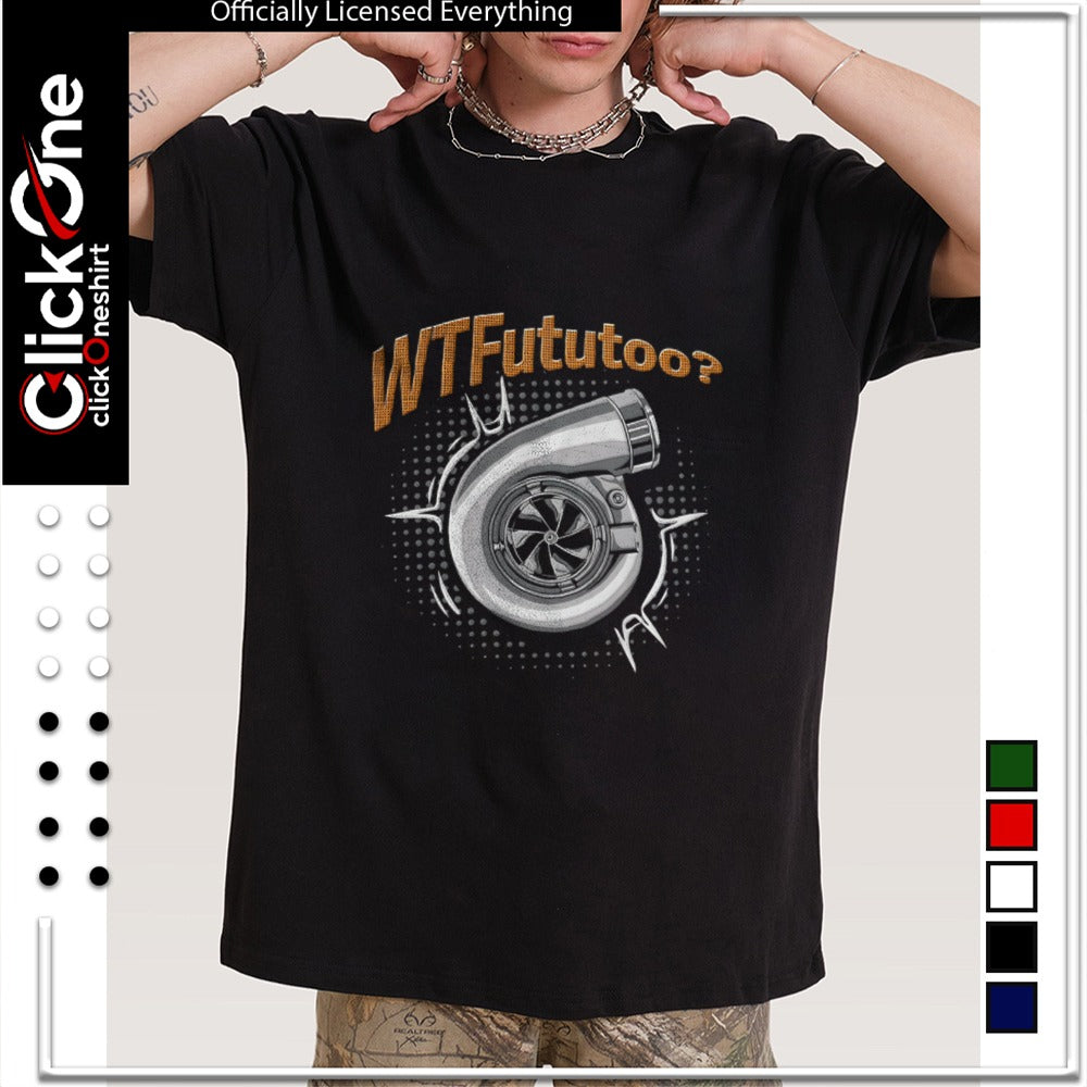 Turbocharger Automotive Car Performance Part WTFututoo shirt