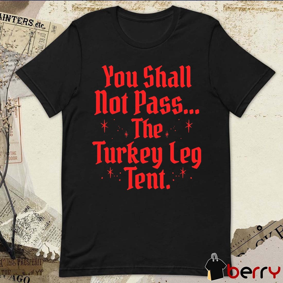 You Shall Not Pass The Turkey Leg Tent 2026 t-shirt