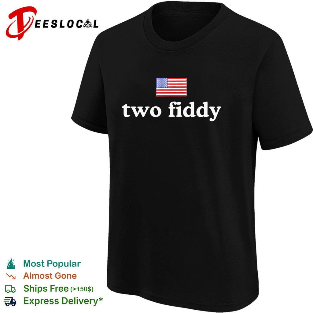 USA two fiddy American flag two fiddy shirt