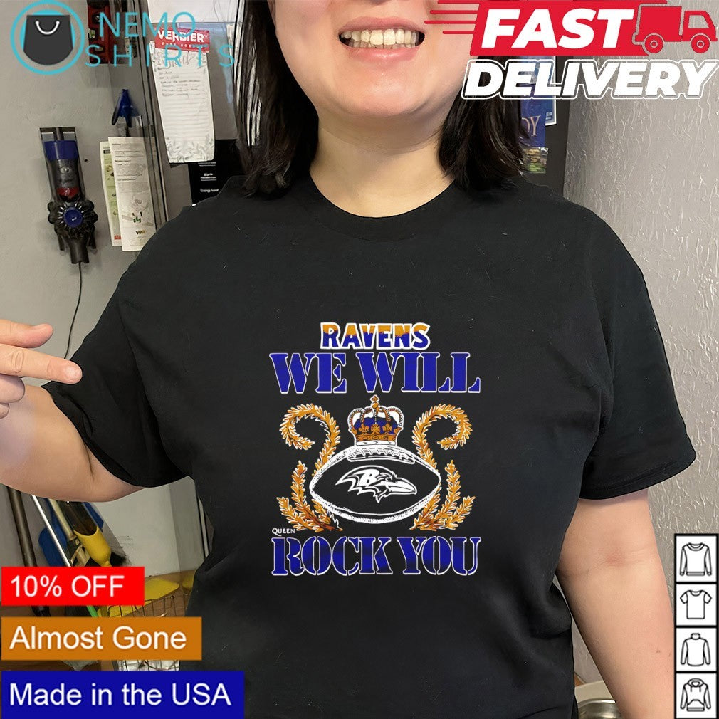 We will rock you Baltimore Ravens crown queen shirt