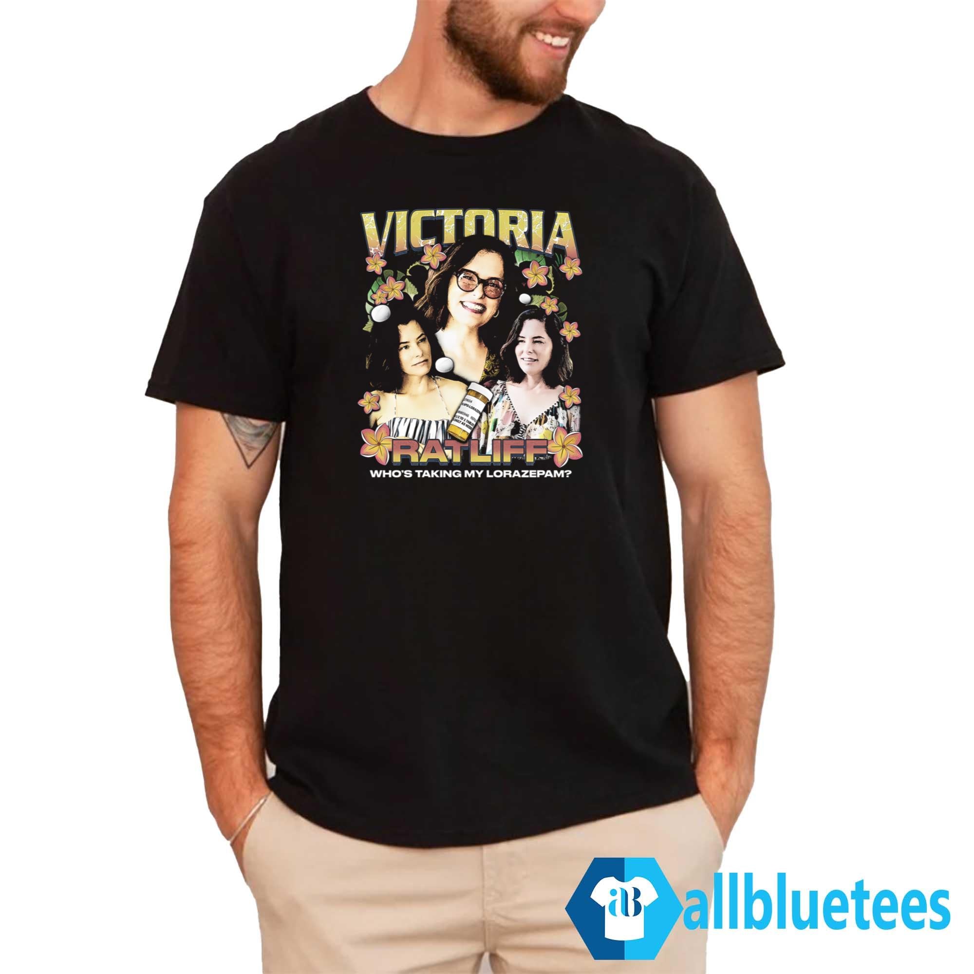 Victoria Ratliff Who’s Talking My Lorazepam Shirt