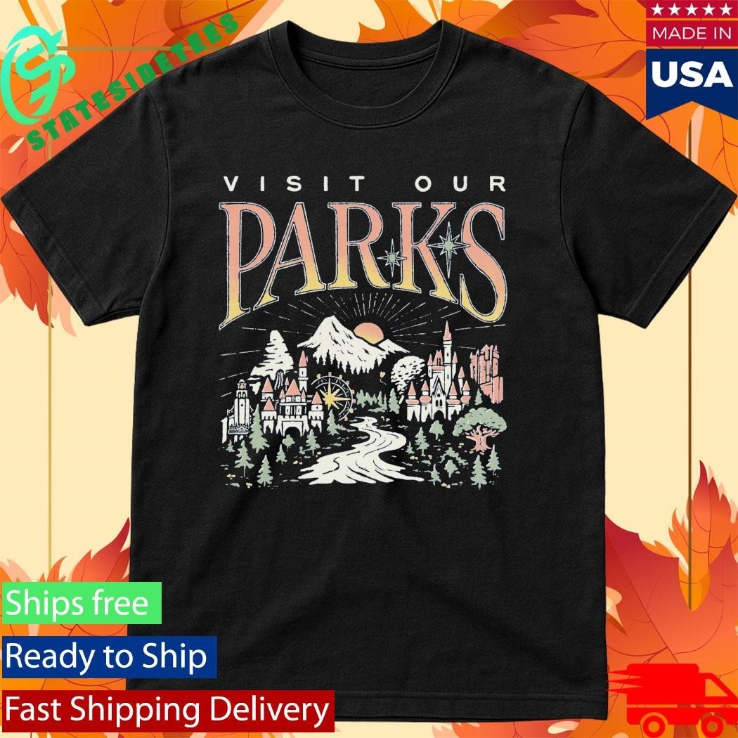 Visit Our Parks Shirt