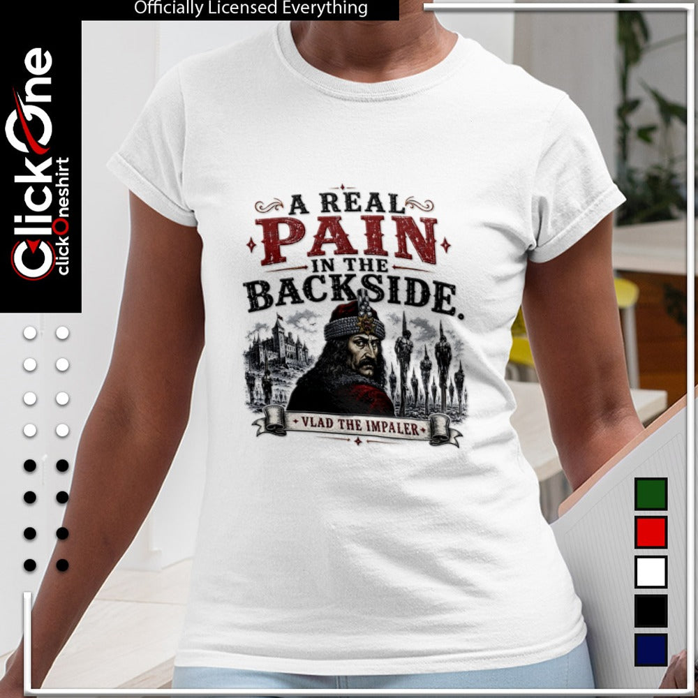 Vlad the Impaler A Real Pain in the Backside Vlad the Impaler shirt